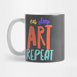 Eat Sleep Art Repeat Artist Shirt Mug